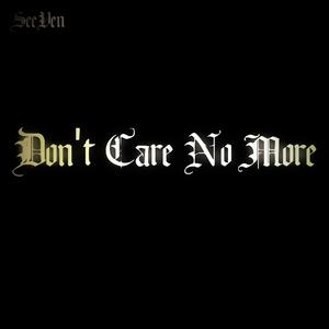 Don't Care No More