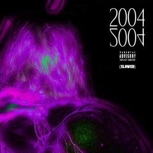 2004 (Slowed) [Explicit]