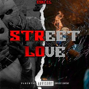 STREET LOVE (Explicit)