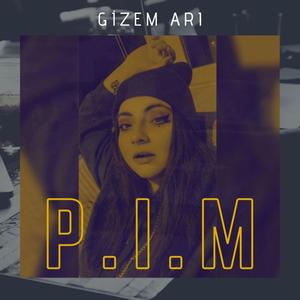 Gizem Arı - P.I.M