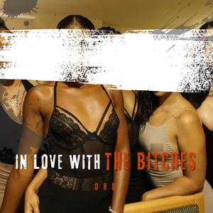 In Love With The *****es (feat. OHB) (Explicit)