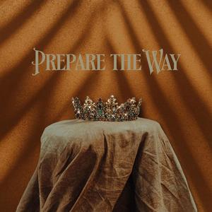 Prepare the Way