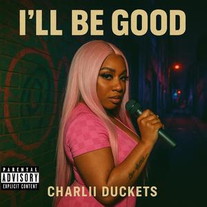I'll Be Good (Explicit)