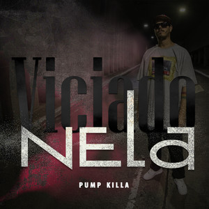 Viciado Nela (Explicit)