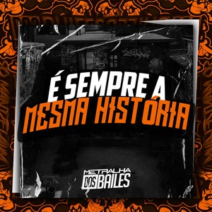 É Sempre a Mesma História (Explicit)