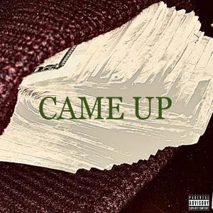 Came Up (Explicit)