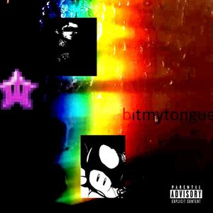 BITMYTONGUE (Explicit)