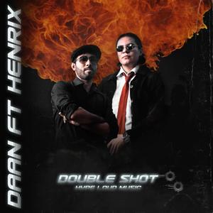 Double Shot (feat. DAAN PGC & Henrix PGC) (Explicit)