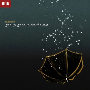 Get Up, Get out into the Rain