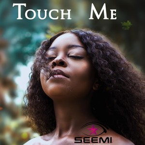 Touch Me