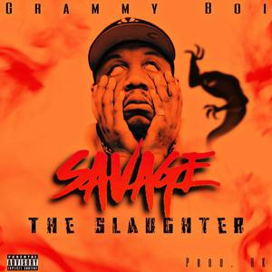 Savage (The Slaughter) (Explicit)