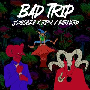 BAD TRIP (Oficial WSF) (feat. RPM420 & JCOBSZZZ) [Explicit]