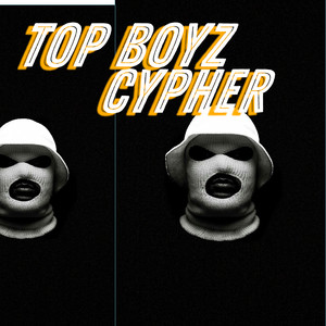 Top Boyz Cypher (Explicit)