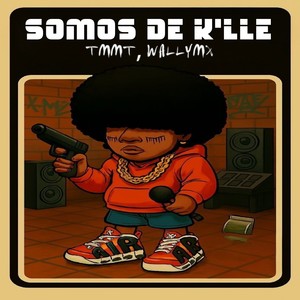 Somos de K'lle (Explicit)