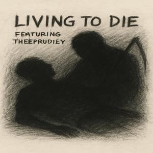 Living To Die (Explicit)