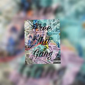 Free Tha Gang (Explicit)