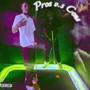 Pros V.S Cons (feat. all41ne) [Explicit]