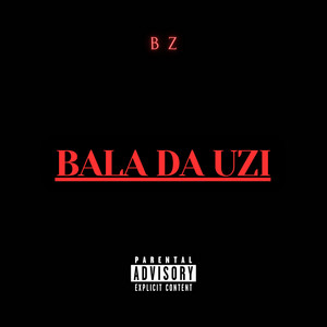 Bala da Uzi (Explicit)