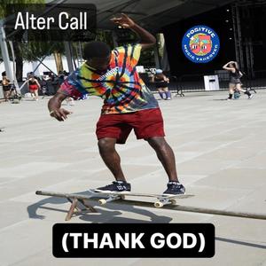 Alter Call (Thank God) (feat. RobThaBeloved)