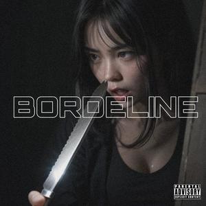 Borderline (feat. Tzzinn) (Explicit)
