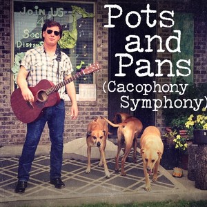 Pots & Pans (Cacophony Symphony)