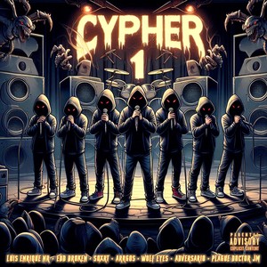 CYPHER 1 (feat. Arrgos, Wolf Eyes, Adversario & Plague Doctor Jm) (Explicit)