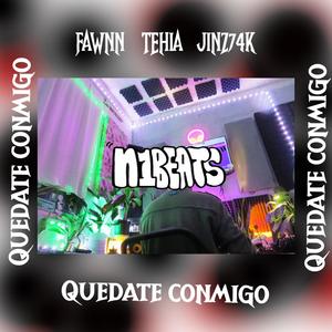QUEDATE CONMIGO (feat. Tehia & jinx74k)