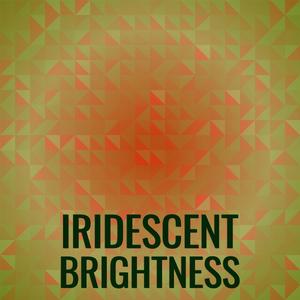 Iridescent Brightness