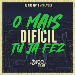 O Mais Difícil Tu Já Fez (Explicit)