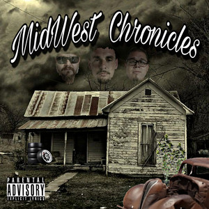 MidWest Chronicles (Explicit)