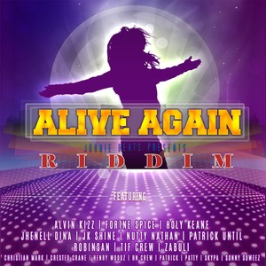 Alive Again Riddim (Explicit)