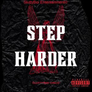 Step Harder (Explicit)