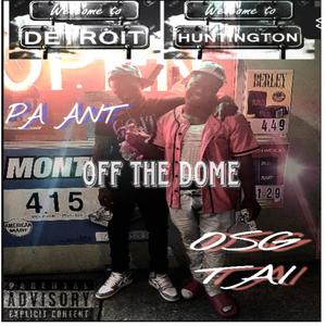 Off The Dome (feat. OSG Tai) [Explicit]