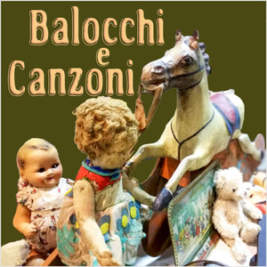 Balocchi e Canzoni