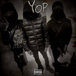 Yop (feat. Ro Chapo & Dada Wit Da Shades) [Explicit]