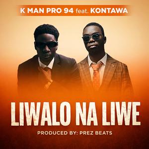 Liwalo na liwe (feat. Kontawa)