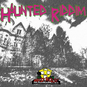 Haunted Riddim