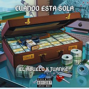 Cuando esta sola (feat. Juanke) (Explicit)