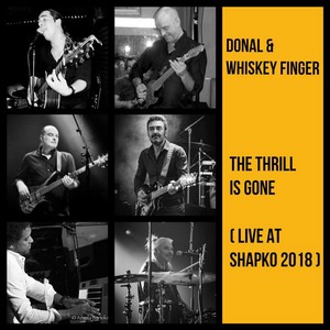 The Thrill Is Gone (Live at Shapko 2018)