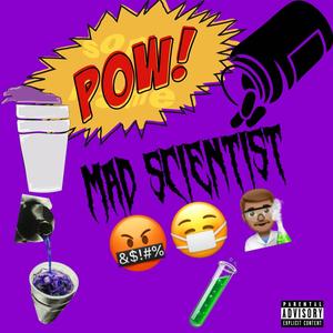MAD SCIENTIST (Explicit)