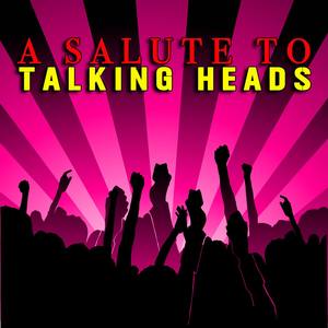 A Salute To Talking Heads