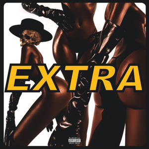 Extra (feat. Soulkit) (Explicit)