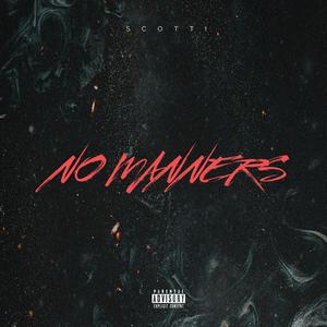 NO MANNERS (Explicit)