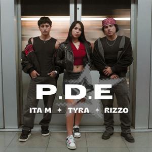 PDE (feat. TYRA & Rizzo) (Explicit)