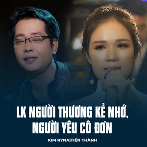 LK Người Thương Kẻ Nhớ, Người Yêu Cô Đơn