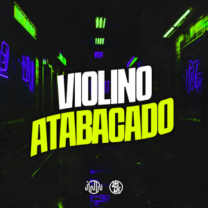 Violino Atabacado (Explicit)