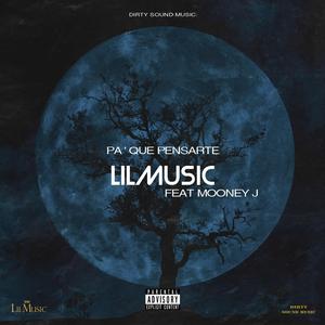 Pa' Que Pensarte(feat. Mooney J) (Explicit)