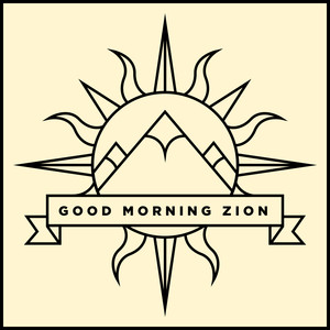 Good Morning Zion