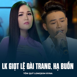 LK Giọt Lệ Đài Trang, Hạ Buồn