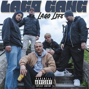 Lago Life (Explicit)